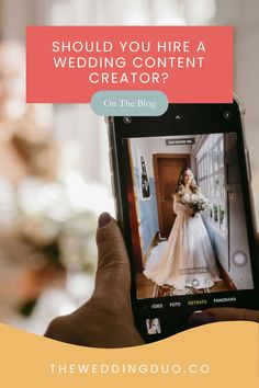 a person holding up a cell phone with the text should you hire a wedding content creator?