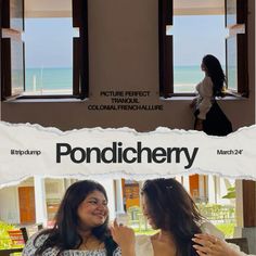 two women standing next to each other in front of a window with the words pondichery on it