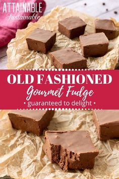 old fashioned gourmet fudge is an easy dessert that's ready to be eaten