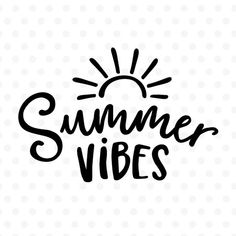 the word summer vibes written in black ink on a white background with polka dots