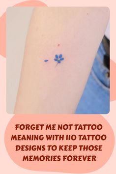 a tattoo saying forget me not to tattoo meaning with 10 tattoos designs to keep those memories forever