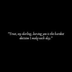 a black and white photo with the words trust my daring, learning you is the bardest decision i make each day