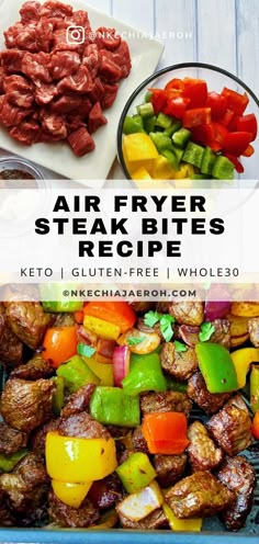 an air fryer steaks recipe with vegetables and meat in the bottom left side