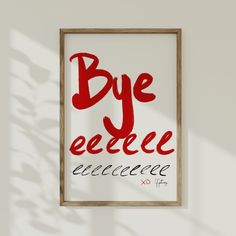 a red and black sign that says bye eeeee