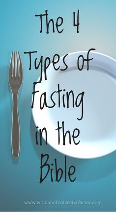 the four types of fasting in the bible on a plate with a fork and knife