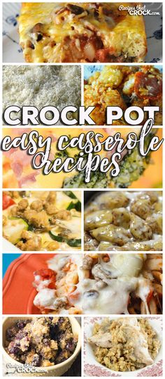 crock pot easy casserole recipe collage with text overlay that says crock pot easy casserole