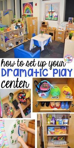 a collage of photos showing different activities in a child's play area with text overlay that reads how to set up your dramatic play center