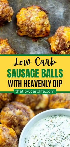 low carb sausage balls with heavenly dip is an easy appetizer that everyone will love