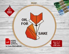 a cross stitch pattern with the words oh, for fox sake and an orange fox