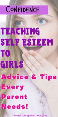 a girl with her hands on her face and the words, teaching self - system to girls advice & tips every parent needs