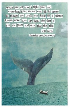 a whale's tail is in the water with a boat below it and a quote from harriet beech stove