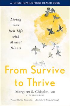 What's holding you back? Learn how to take the steps needed to get to a place where you are happier, more productive, and more at peace. Winner of the Nautilus Book Award by the Nautilus Book Awards, Finalist of the American Book Fest Best Book Award in Health - Psychology/Mental Health by the American Book FestAre you struggling with personal problems, a mental health condition, or addiction? Are you looking to permanently improve your well-being and happiness? If you'd like to lead a fuller, more satisfying life--or help a mentally ill loved one--this book is for you. In From Survive to Thrive, Dr. Margaret S. Chisolm, a psychiatrist at the Johns Hopkins School of Medicine, describes a tried-and-true plan to help anyone grappling with life's challenges learn how to flourish. Dr. Chisolm The Nautilus, Health Psychology, Living Your Best Life, Behavioral Science, Johns Hopkins University, Health Books, Johns Hopkins, Teaching Writing, School Of Medicine