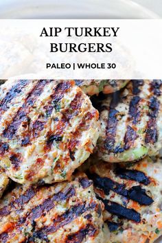 grilled burgers with text overlay that reads, air turkey burgers pale i whole 30