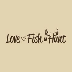 love fish hunt wall decal with antlers and hearts on the front, against a beige background