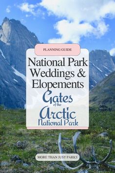 the national park wedding and elopements guide is shown in front of some mountains