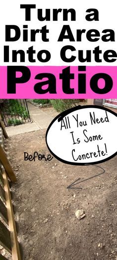 there is a pink and white sign that says turn a dirt area into cute patio