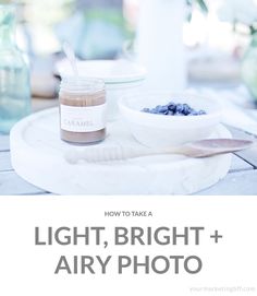 a bowl of blueberries next to a jar of light, bright and airy photo