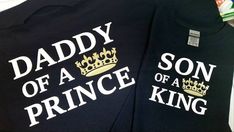 This listing makes a great father/son gift! Perfect for Father's Day! Comes in a black tshirt but if you would like another color just let me know. It may take a little extra time if I do not have the shirts in stock. Just choose the 2 sizes you need. Father's Day Matching Black T-shirt, Son Of A King, Father Son Gifts, Tractor Party, Sign Language Interpreter, A Prince, Great Father, Father Son, Print Decals