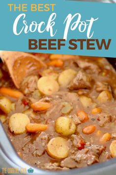 the best crock pot beef stew in a slow cooker with text overlay