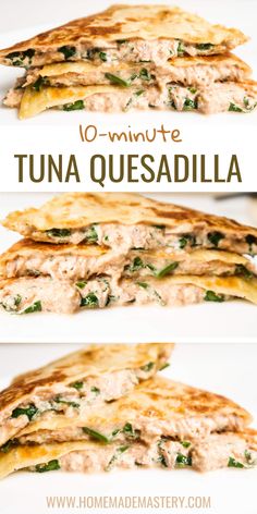 three quesadillas stacked on top of each other with text overlay that reads 10 minute tuna quesadilla