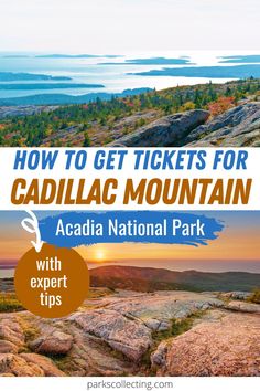 how to get tickets for cadillac mountain in acadia national park with expert tips