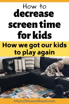 a woman sitting on top of a couch in front of a black sofa with the text how to increase screen time for kids