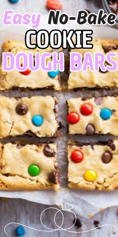 easy no - bake cookie dough bars with m & m candy in the middle