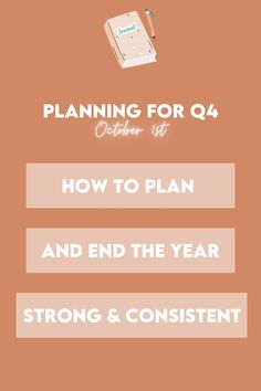 an orange background with the text planning for q4 october 1st how to plan and end the year strong & content