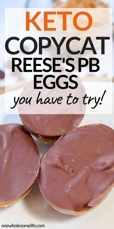 three chocolate covered cupcakes sitting on top of a white plate with text overlay that reads keto copycat reese's pb eggs you have to try