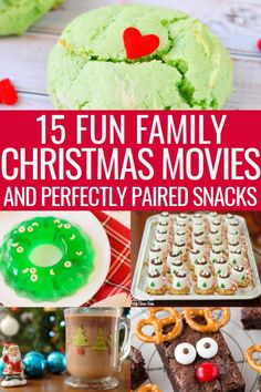 christmas movies and desserts with text overlay that reads 15 fun family christmas movies and perfectly paired snacks