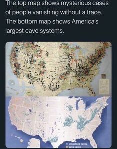 the top map shows mysterious cases of people vanishing without a race and the bottom map shows america's largest cave systems