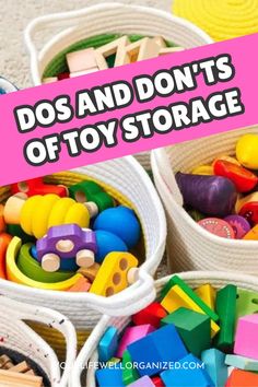 two baskets filled with toys and the words do's and don'ts of toy storage