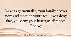 Frances Conroy Quotes About Family - 20277 Quotes About Faith, Best Family Quotes, Frances Conroy, Quotes About Family, Quotes About Success, Cat Stevens, Family Show, About Family, Family Quotes