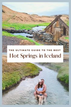 the ultimate guide to the best hot springs in iceland