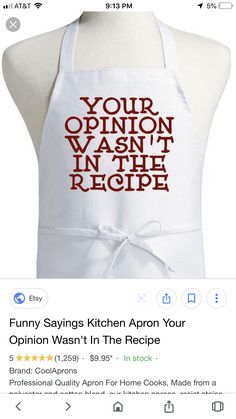 an apron with the words your opinion was in the recipe on it, and is being displayed