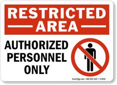 a red and white restricted area sign with the words authorized personnel only in black lettering