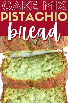 this cake mix pistachio bread is so easy to make