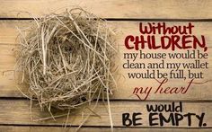 a bird's nest with the words without children on it