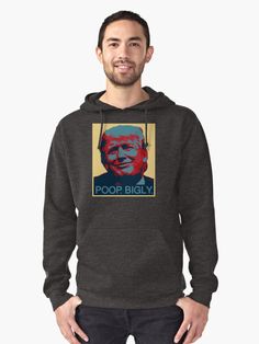 Trump: POOP.BIGLY. Pullover Hoodie #hoodie #hoodjokes #politics #humorgeek #whitehouseblackmarket #redbubble #GraphicSweatshirt Basket Nba, Christian Designs, Dallas Mavericks, Print Pullover, Apparel Design, Slovenia, Lightweight Hoodie, Laptop Sleeves, Chiffon Tops