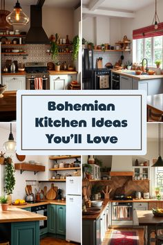 a collage of kitchen images with the words bohemian kitchen ideas you'll love