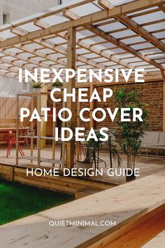 a patio covered in grass with text overlay that reads, expensive cheap patio cover ideas home design guide