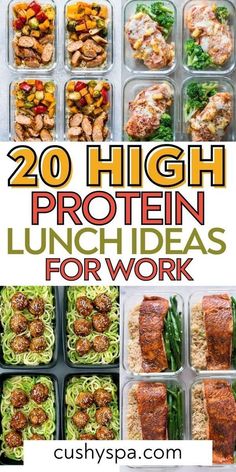 20 high protein lunch ideas for work that are packed in plastic containers and ready to be eaten