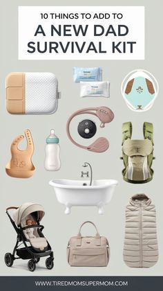 the top ten things to add to a new dad's survival kit for newborns