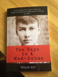 the book ten days in a mad - house by mellie bly is sitting on a table