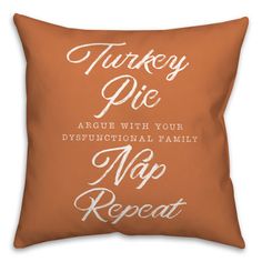 Add a homey touch to your home this Fall season with this festive throw pillow. Designed and printed in the United States on quality materials, this is an item you’re sure to love. Designs Direct Creative Group | Designs Direct Creative Group Turkey Pie Nap Repeat Throw Pillow / whitePolyester / Polyfill in Orange | 18.00" H X 18.00" W X 1.5" D | Wayfair Turkey Pie, Fall Doormat, Orange Throw Pillows, Creative Products, Slip Covers Couch, Indoor Outdoor Pillows, Decorative Towels, Outdoor Pillow, Patio Seating