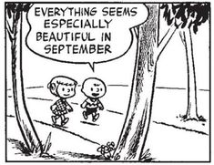 a cartoon depicting two children in the woods, one saying everything seems especially beautiful in september