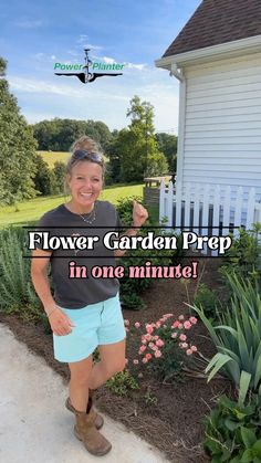 a woman standing in front of a white house with the words flower garden prep in one minute