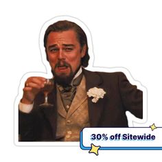 an image of a man holding a wine glass with the caption 30 % off site wide