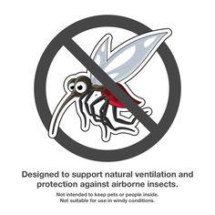 a sign that says, designed to support natural ventilation and protection against airborne insects not intended to keep pests or people inside