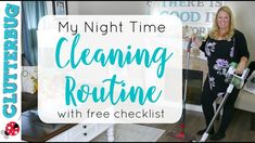 a woman standing in her living room holding crutches and cleaning the floor with text overlay that reads, my night time clearing routine with free checklist